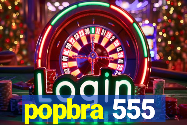 popbra 555